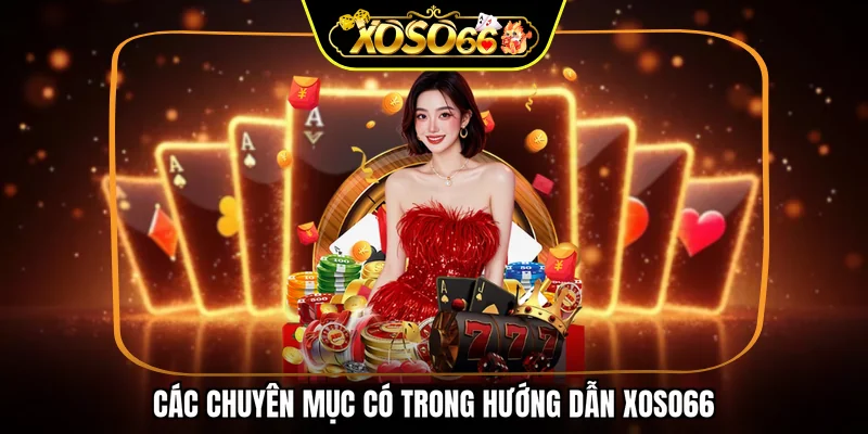 Các chuyên mục có trong hướng dẫn XOSO66