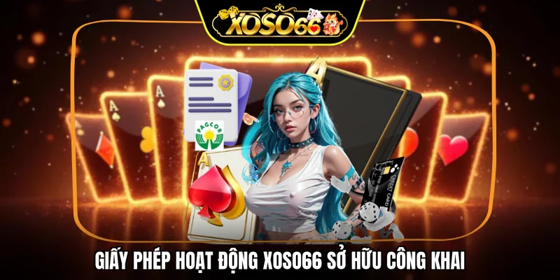 Giấy phép hoạt động XOSO66 sở hữu công khai