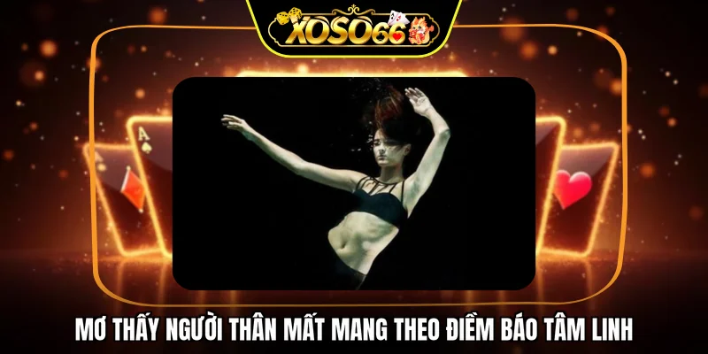 Mơ thấy người thân mất mang theo điềm báo tâm linh